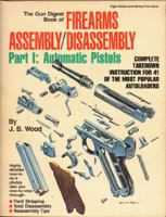 The Gun digest Book of firearms assembly/disassembly 0695813153 Book Cover