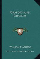 Oratory and Orators 1018897933 Book Cover