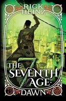 The Seventh Age: Dawn 1941758894 Book Cover