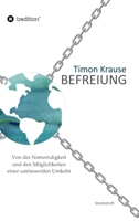 Befreiung - Von der Notwendigkeit und den Möglichkeiten einer umfassenden Umkehr (German Edition) 3347038339 Book Cover