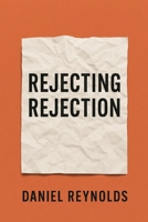Rejecting Rejection: Poems B0FMQ2511Y Book Cover