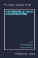 Psychoanalytische Kurztherapien: Zur Psychoanalyse in Institutionen 3531117408 Book Cover