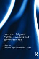 Literary and Religious Practices in Medieval and Early Modern India 1032926937 Book Cover