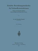 Einfache Berechnungsmethoden Fur Verbundkonstruktionen: Trager Auf Elastischen Stutzen Fachwerktrager Mit Biegesteifen Gurten 3642526357 Book Cover