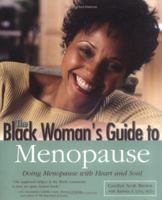 The Black Woman's Guide to Menopause: Doing Menopause With Heart and Soul 1570719330 Book Cover