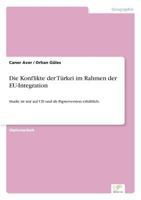 Die Konflikte Der Turkei Im Rahmen Der Eu-Integration 383866955X Book Cover