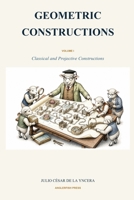 Geometric Constructions: Classical and Projective Constructions B0HJP8TTZJ Book Cover