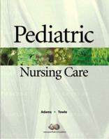 Pediatric Nursing Care 0132379864 Book Cover