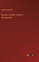 Set Down in Malice: A Book of Reminiscences 3368912380 Book Cover