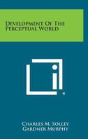 Development of the Perceptual World. 116291887X Book Cover