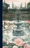 Last Poems: Translations From the Book of Indian Love 1022486926 Book Cover