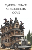 Magical Chaos at Beechhorn Cove (The Realms #3) 0473209837 Book Cover