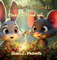 The Magic Words: Please & Thank You 1105928969 Book Cover