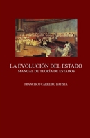 LA EVOLUCIÓN DEL ESTADO: Manual de Teoría de Estados (Spanish Edition) B0HBD5T3N3 Book Cover