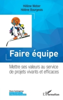 Faire équipe: Mettre ses valeurs au service de projets vivants et efficaces 2336413825 Book Cover
