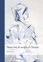 Poèmes tirés du sacrifice de l'éternité: Composition poétique (French Edition) 2342392699 Book Cover