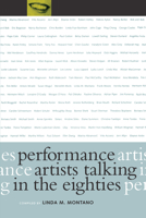 Performance Artists Talking in the Eighties 0520210220 Book Cover