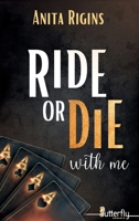 Ride or Die with Me 2376525705 Book Cover
