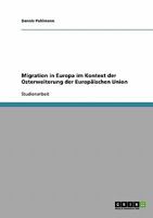 Migration in Europa im Kontext der Osterweiterung der Europ�ischen Union 3638849481 Book Cover