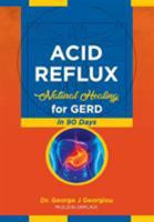 Acid Reflux: Natural Healing for GERD in 90 Days 9925569109 Book Cover