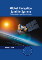 Global Navigation Satellite Systems: Technologies and Applications B0FH656TJP Book Cover