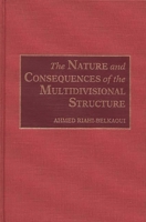 The Nature and Consequences of the Multidivisional Structure 0899309046 Book Cover