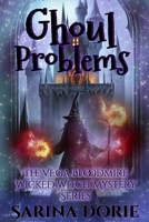 Ghoul Problems: Paranormal Murder Mysteries with Wicked Witches and Magic B099BWLHR8 Book Cover