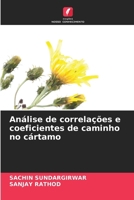 Análise de correlações e coeficientes de caminho no cártamo (Portuguese Edition) 6209973973 Book Cover