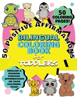 50 Positive Affirmations Bilingual Coloring Book for Toddlers B0CL6GP2HL Book Cover