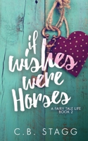 If Wishes Were Horses 1542424690 Book Cover