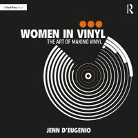 Women in Vinyl: The Art of Making Vinyl 103235092X Book Cover