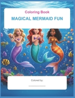 Magical Mermaid Fun (UNDERWATER MERMAIDS -SERIES) B0G38L7ZCR Book Cover