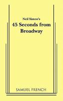 Neil Simon's 45 seconds from Broadway: A new play 1582880433 Book Cover