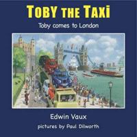 Toby Comes to London 0956230865 Book Cover