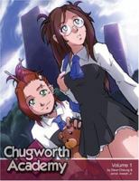 Chugworth Academy: Volume 1 1933164174 Book Cover