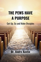 The Pews Have A Purpose B0FRZ8XC5Y Book Cover