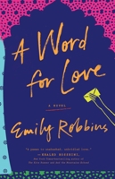 A Word for Love: A Novel 1594633584 Book Cover