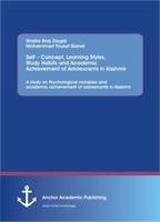 Self - Concept, Learning Styles, Study Habits and Academic Achievement of Adolescents in Kashmir: A Study on Psychological Variables and Academic Achievement of Adolescents in Kashmir 3954892103 Book Cover