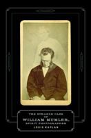 The Strange Case of William Mumler, Spirit Photographer 0816651574 Book Cover
