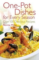 One-Pot Dishes for Every Season: Over 100 Delicious Recipes 1616080167 Book Cover