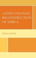 A Post-Colonial Reconstruction of Africa 1793655693 Book Cover