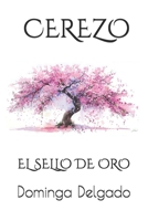 CEREZO El Sello de Oro 1490386416 Book Cover