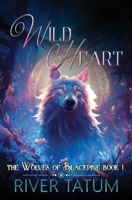Wild Heart (The Wolves of Blackpine) B0GVY1KMMV Book Cover