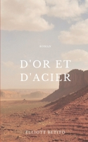 D'Or et d'Acier B08JDTNDPS Book Cover
