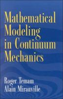 Mathematical Modeling in Continuum Mechanics, Second Edition 0521617235 Book Cover