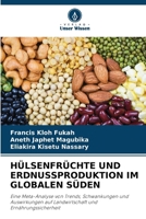 Hülsenfrüchte Und Erdnussproduktion Im Globalen Süden 6209126294 Book Cover