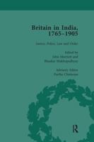 Britain in India, 1765-1905, Volume I: Justice, Police, Law and Order 1138660531 Book Cover