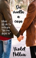 De Vuelta A Casa: Libro III de la Trilogía No Me Dejes Ir B09K1RXT7Q Book Cover