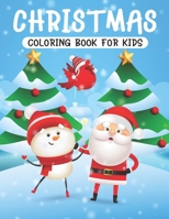 Christmas Coloring Book For Kids: A Super Amazing Christmas Coloring Activity Book for Kids And Teenagers.Relaxation And Meditation Designs, Book Size 8.5x 11.Great Christmas Gift for Boys & Girls. 167338109X Book Cover