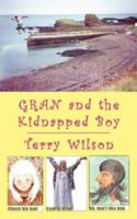Gran and the Kidnapped Boy 1425963838 Book Cover